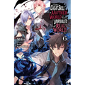I Got a Cheat Skill in Another World and Became Unrivaled in the Real World, Too, Vol. 6 (Light Novel)