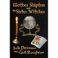 Mother Shipton and the Sister Witches