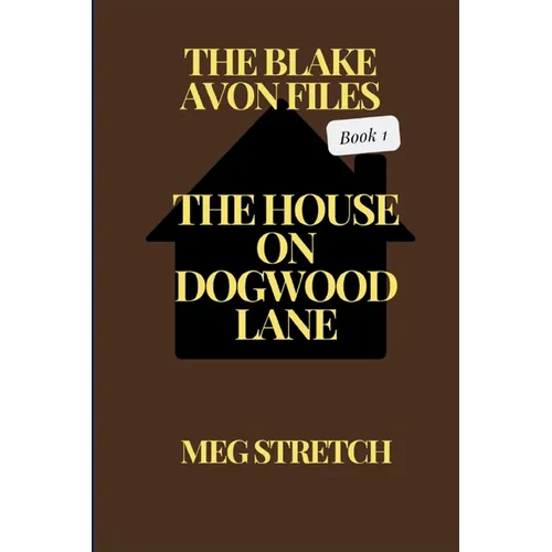 The House On Dogwood Lane: The House On Dogwood Lane