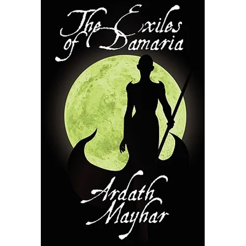 The Exiles of Damaria: A Novel of Fantasy