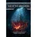 Rise of the Abrogators