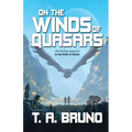 On the Winds of Quasars