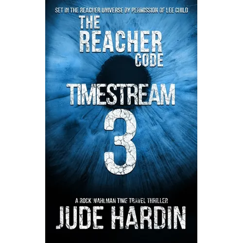 The Reacher Code: Timestream 3
