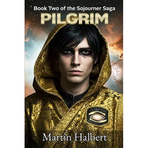 Pilgrim: Book Two of the Sojourner Saga