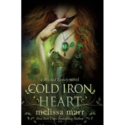 Cold Iron Heart: A Wicked Lovely Novel