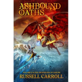 Ashbound Oaths: The Prophecies of Zarune, Volume II