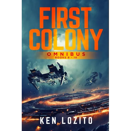 First Colony Omnibus: Books 8 - 10