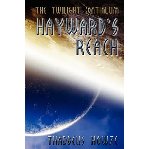 Hayward's Reach: Tales of the Twilight Continuum