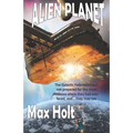 Alien Planet: The Galactic Federation was not prepared for the most hideous aliens they had ever faced, and...they may not win.