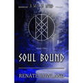 Soul Bound: Bound by A Web Of Wyrd Trilogy