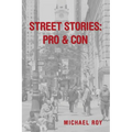 Street Stories: Pro & Con