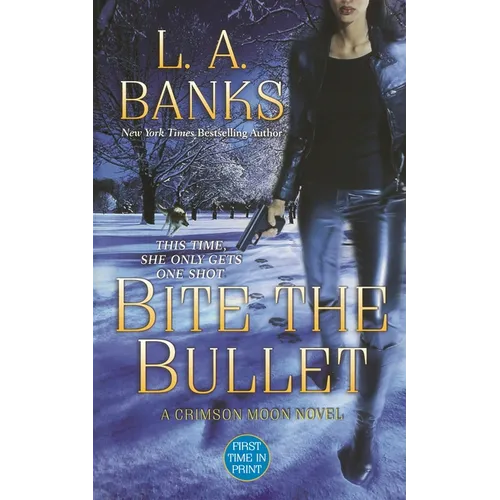 Bite the Bullet: A Crimson Moon Novel