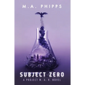 Subject Zero: A Dark Dystopian Thriller