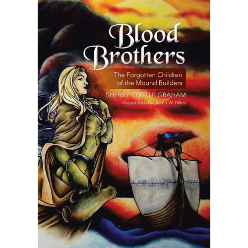 Blood Brothers: The Forgotten Children of the Mound Builders