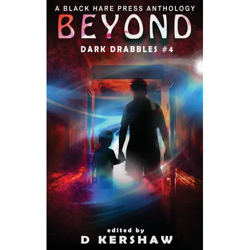 Beyond: A Paranormal Microfiction Anthology