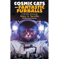 Cosmic Cats & Fantastic Furballs: Fantasy and Science Fiction Stories with Cats