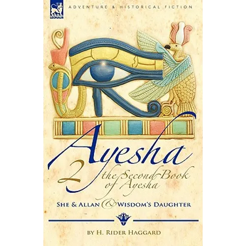 The Second Book of Ayesha-She and Allan & Wisdom's Daughter