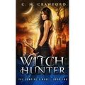 Witch Hunter: An Urban Fantasy Novel