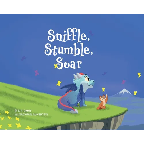 Sniffle, Stumble, Soar