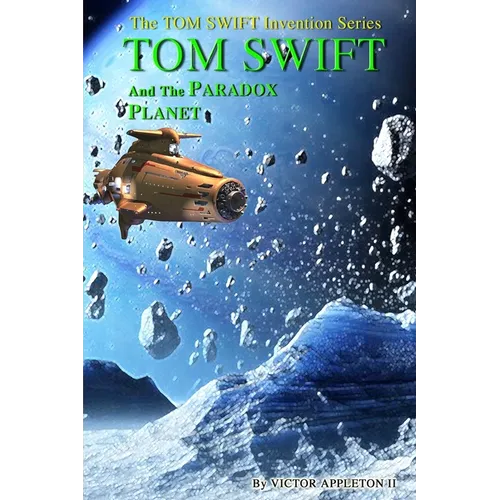 Tom Swift and the Paradox Planet