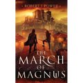 The March of Magnus: Book Two of the Spark City Cycle