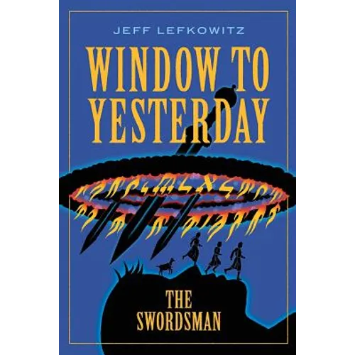 Window To Yesterday: The Swordsman