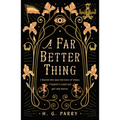 A Far Better Thing
