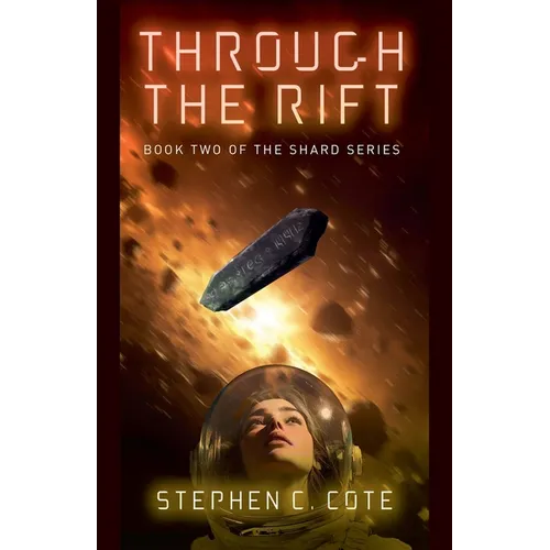 Through the Rift: Book Two of the Shard Series
