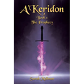 A'Keridon: Book 1: The Prophecy