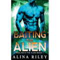 Baiting the Alien
