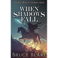 When Shadows Fall: The First Book of the Small Gods