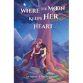 Where the Moon Keeps Her Heart