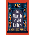 The Afterlife of Mal Caldera