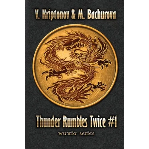 Thunder Rumbles Twice (Wuxia Series Book #1)