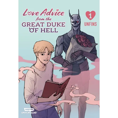 Love Advice from the Great Duke of Hell, Vol. 1: A Webtoon Unscrolled Graphic Novel