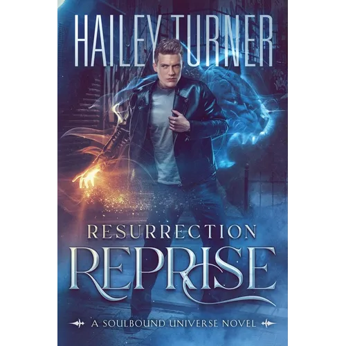 Resurrection Reprise: A Soulbound Universe Novel