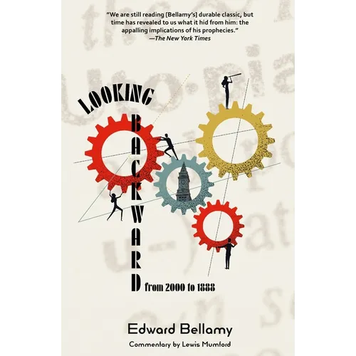 Looking Backward from 2000 to 1888 (Warbler Classics Annotated Edition)