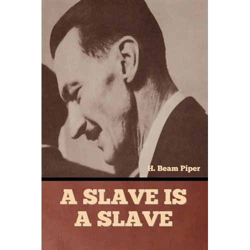 A Slave is a Slave
