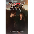 To Love A Wolf