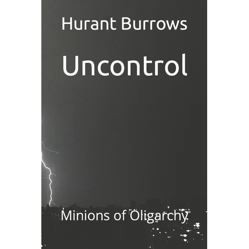 Uncontrol: Minions of Oligarchy