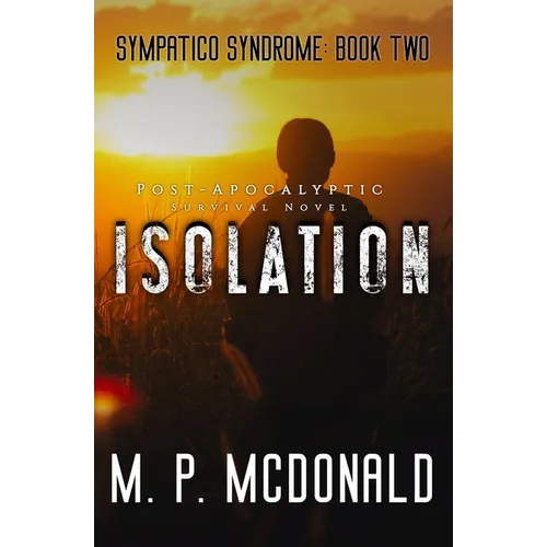Isolation: A Pandemic Survival Novel