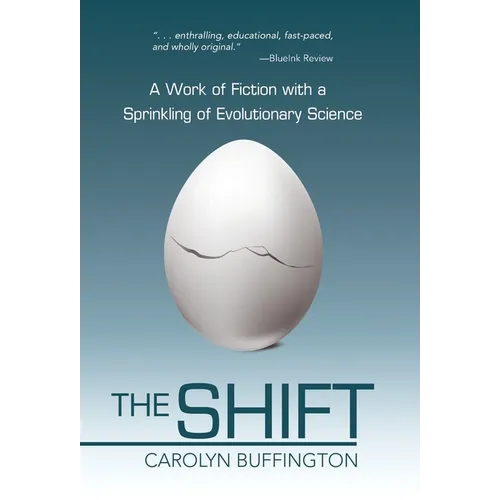 The Shift: A Work of Fiction with a Sprinkling of Evolutionary Science