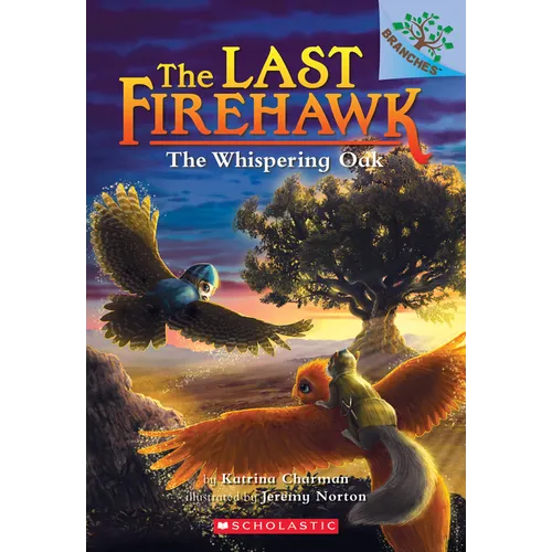 The Whispering Oak: A Branches Book (the Last Firehawk #3)