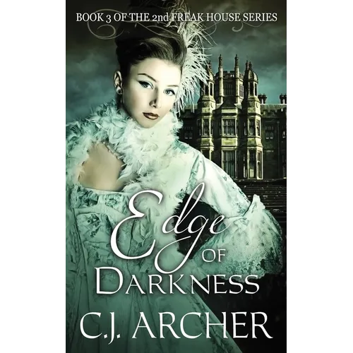 Edge of Darkness: Book 3 of the 2nd Freak House Trilogy