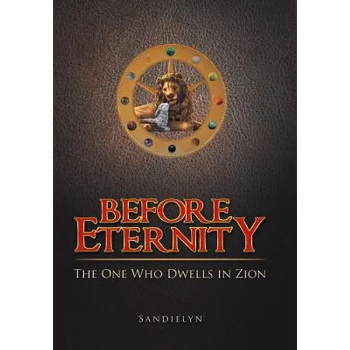 Before Eternity: The One Who Dwells in Zion