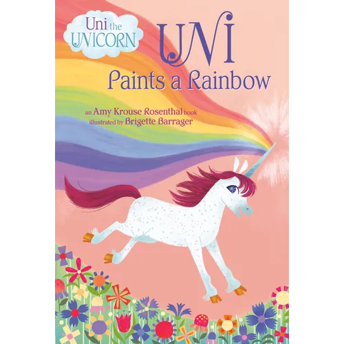 Uni Paints a Rainbow (Uni the Unicorn)