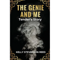 The Genie and Me: Tender's Story