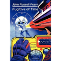 Fugitive of Time: A Classic Science Fiction Novel