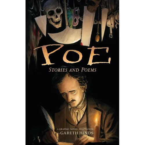 Poe: Stories and Poems: A Graphic Novel (a Haunting Visual Adaptation and Retelling of Edgar Allan Poe's Chilling Works - For Young Adults and Teens)