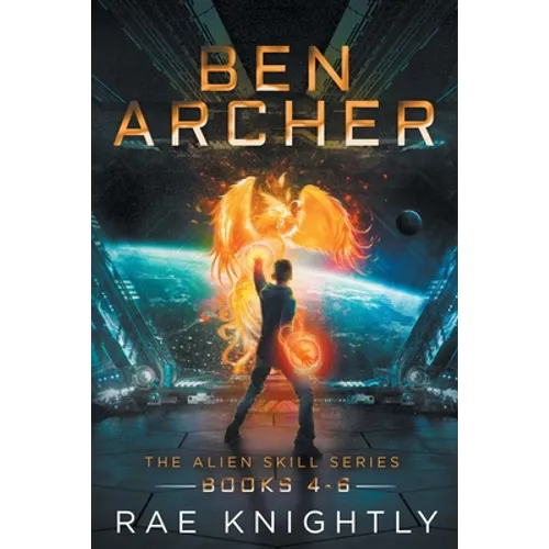 Ben Archer (The Alien Skill Series, Books 4-6)